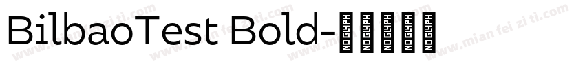 BilbaoTest Bold字体转换